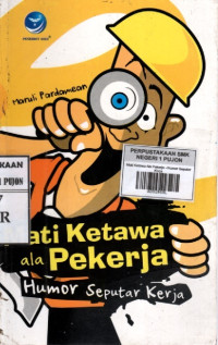 Image of Mati Ketawa Ala Pekerja - Humor Seputar Kerja