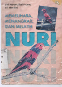 Image of Memelihara, Menangkar, dan Melatih Nuri