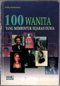 Image of 100 Wanita Yang Membentuk Sejarah Dunia