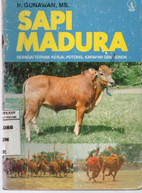 Image of Sapi Madura sebagai Ternak Kerja, Potong, Karapan dan Sonok